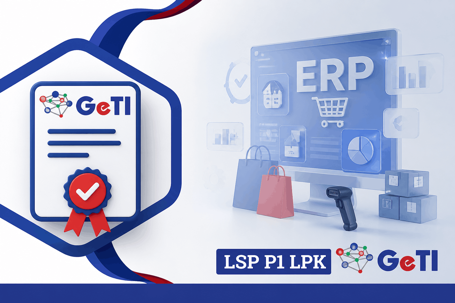 LSP Geti - Sertifikasi ERP Ritel dan Bisnis Resmi dari LSP GETI